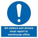 all-visitors-and-drivers-must-report-to-warehouse-office~